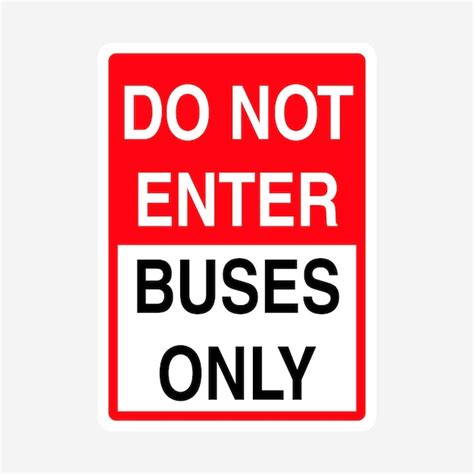 Ne Pas Entrer Dans Les Autobus Uniquement Traffic Road Warning Sign