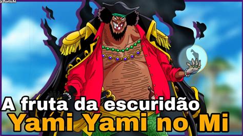 A Fruta De Barba Negra Yami Yami No Mi One Piece Youtube