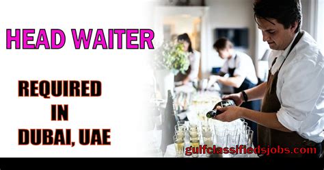 Head Waiter Required in Dubai - Gulf News Classifieds Jobs