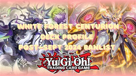 My White Forest Centur Ion Deck Profile POST Sep 2024 Yugioh Banlist