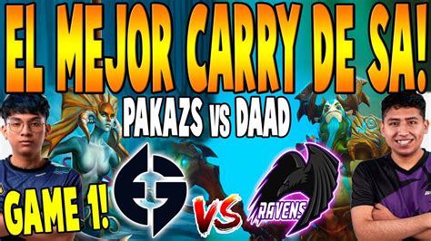 EG Vs RAVENS GAME 1 BO3 El MEJOR CARRY De SA PAKAZS Vs DAAD