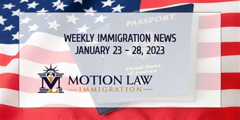 Weekly Immigration News January 23 - 28, 2023 | Motion Law