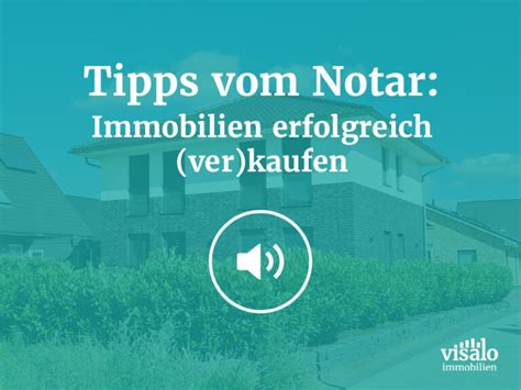 Tipps Vom Notar Immobilien Erfolgreich Ver Kaufen Visalo Immobilien