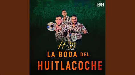 La Boda Del Huitlacoche Youtube Music