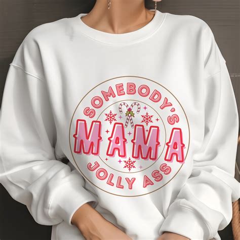 Somebody S Jolly Ass Mama SVG Funny Svg Mom Life Svg Sarcasm SVG Sarcastic SVG Holiday Svg