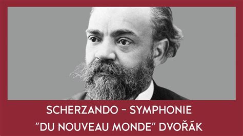 Scherzando La Symphonie n 9 Du Nouveau Monde de Dvořák YouTube