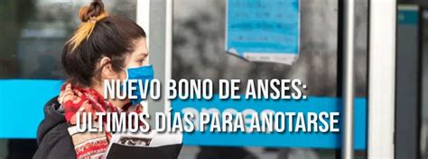 Nuevo bono de Anses últimos días para anotarse Prestamos ANSES