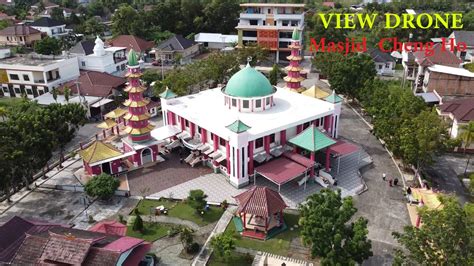 Masjid Cheng Ho Palembang View Drone Masjidchenghoo Palembang YouTube