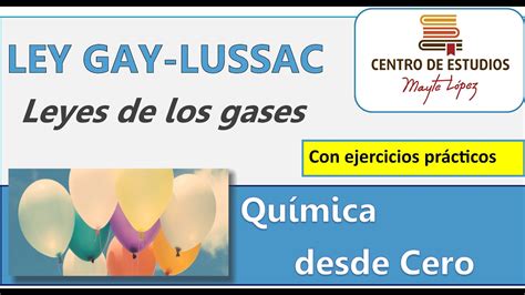 LEY DE GAY LUSSAC Leyes De Los GASES YouTube