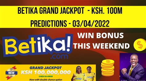 Betika GRAND Jackpot Prediction Ksh 100 M To Win Time To Win A