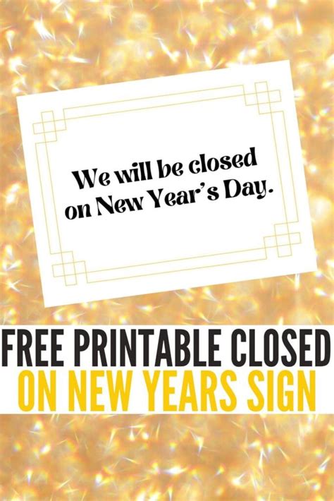 Free Printable Closed Sign For New Years Find A Free Printable