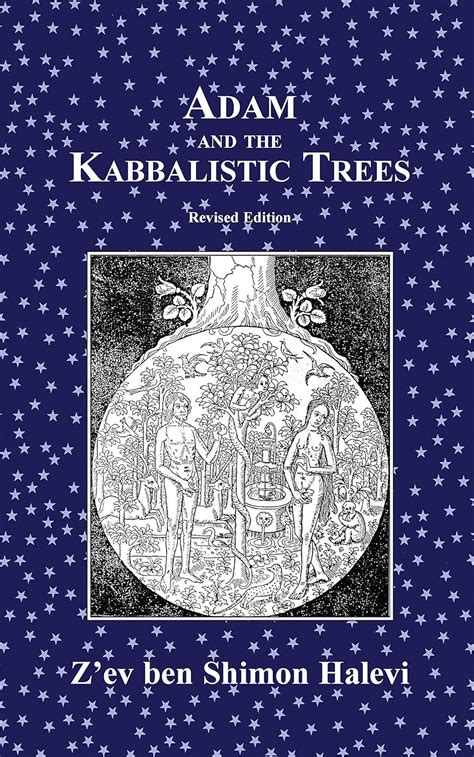 Adam And The Kabbalistic Trees Ebook Halevi Z Ev Ben Shimon Amazon