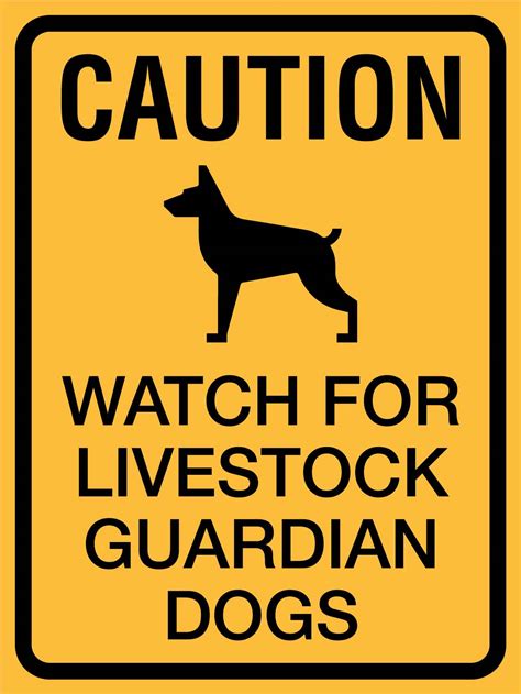 Caution Watch For Livestock Guardian Dogs Sign New Signs