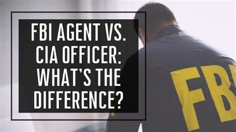 Fbi Agent Vs Cia Officer Whats The Difference Veteran