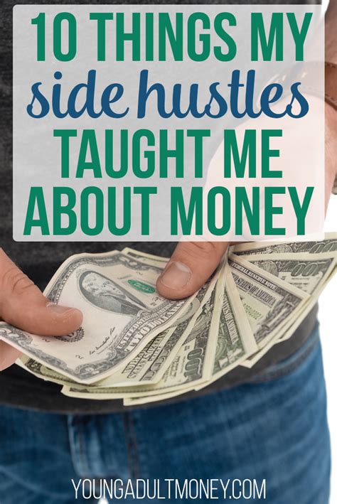 10 Things My Side Hustles Taught Me About Money﻿ Young Adult Money