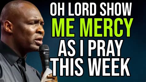 Oh Lord Show Me Mercy As I Pray Now October 2024 Apostle Joshua Selman Youtube