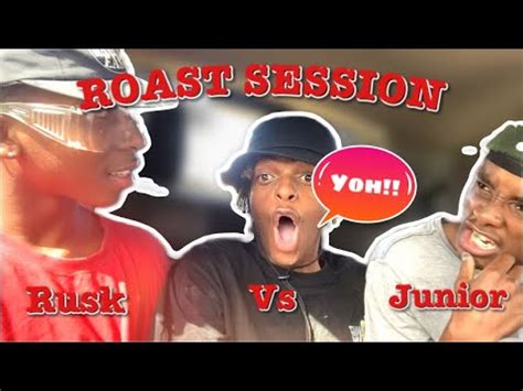 ROAST SESSION RUSK VS JUNIOR MUST SEE Ilypluto YouTube