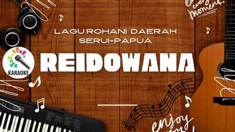 Reidowana Lagu Rohani Daerah Serui Papua Karaoke Youtube