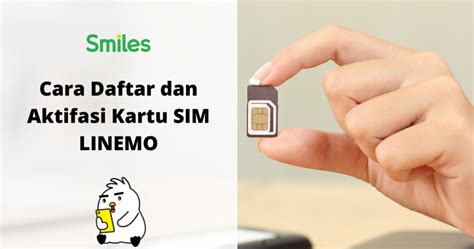 Cara Daftar Dan Aktivasi Kartu SIM LINEMO Smiles Mobile Remittance