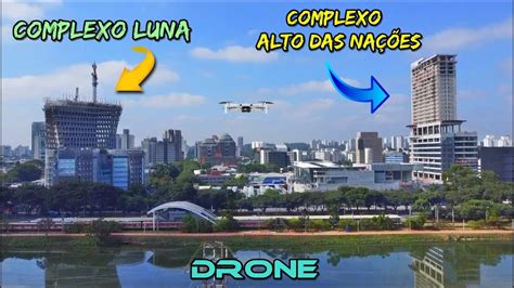 Drone Na Marginal Pinheiros Obras Dos Complexos Luna Nova E Alto Das