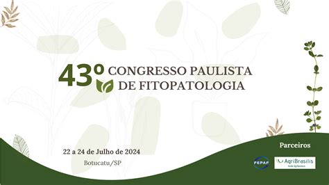 43º Congresso Paulista de Fitopatologia FEPAF Eventos