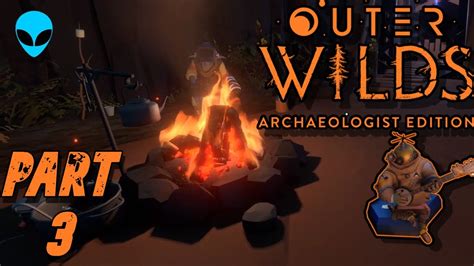 It Begins Again Outer Wilds Archaeologist Edition BLIND Part 3