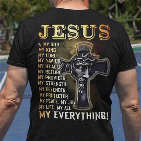 Jesus Is My God My King My Lord My Savior Shirt Jesus Lover