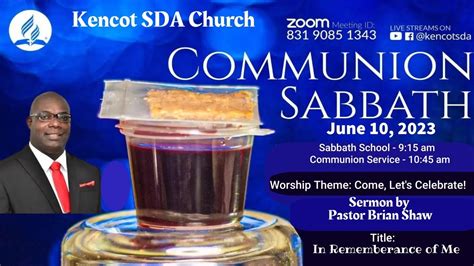 Communion Sabbath Sabbath School And Divine Hour Kencot Sda Church