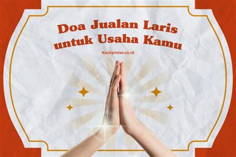 Doa Jualan Laris Untuk Usaha Kamu Blog Kasir Pintar