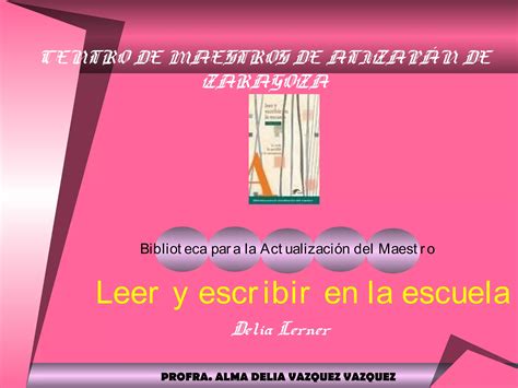 Leer Y Escribir En La Escuela Delia Lerner Ppt Ppt