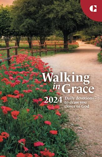Walking in Grace 2024: Daily devotions to draw you closer to God by ...