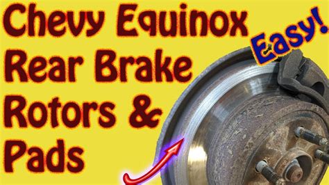 How To Replace Rear Brake Pads And Rotors On A Chevy Equinox Power