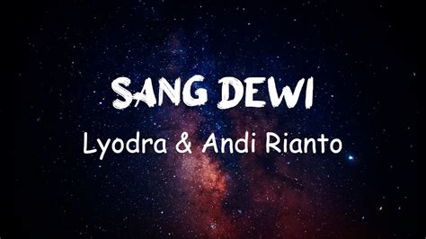 Sang Dewi Lyodra Andi Rianto Lirik Cover Youtube Music