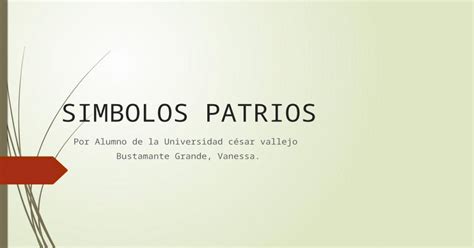 Símbolos Patrios Del Perú Ucv Cis Vanessa Bustamante Grande [pptx