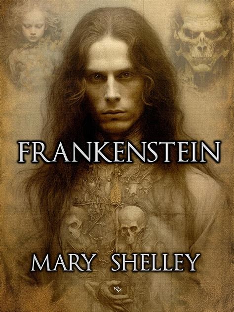 Frankenstein Or The Modern Prometheus Illustrated Wonderland Imprints Master Editions