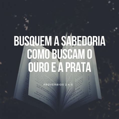 Busquem A Sabedoria Como Buscam O Ouro E A Prata Proverbios