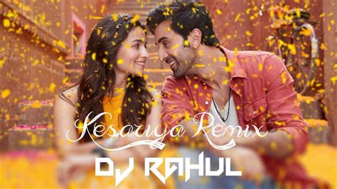 Kesariya REMIX DJ RAHUL Alia Bhatt Ranbir Kapoor Arijit