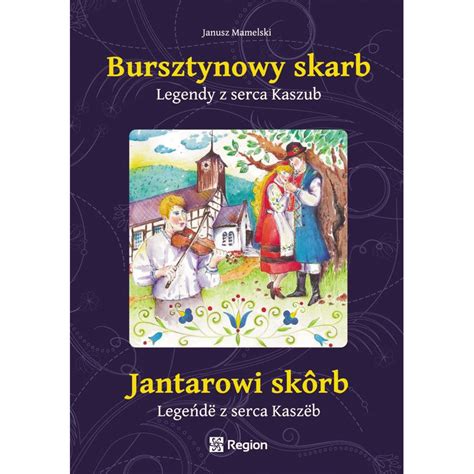 Bursztynowy Skarb Legendy Z Serca Kaszub