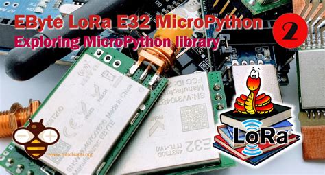 Ebyte Lora E Micropython Exploring Library Renzo Mischianti