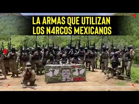 Estas Son Las Armas Favoritas De Los N Rcos Mexicanos Youtube