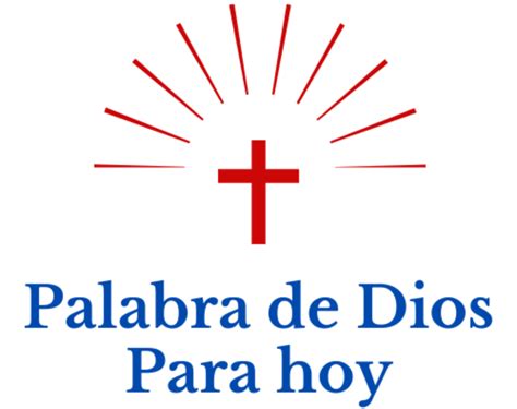 Palabra De Dios Para Hoy Lecturas Y Oraciones Bíblicas