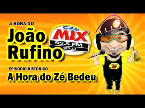 Programa Jo O Rufino Na R Dio Mix Epis Dio Hist Rico A Hora Do Z