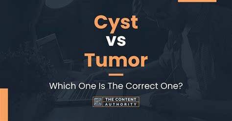 Cyst vs Tumor: Which One Is The Correct One?