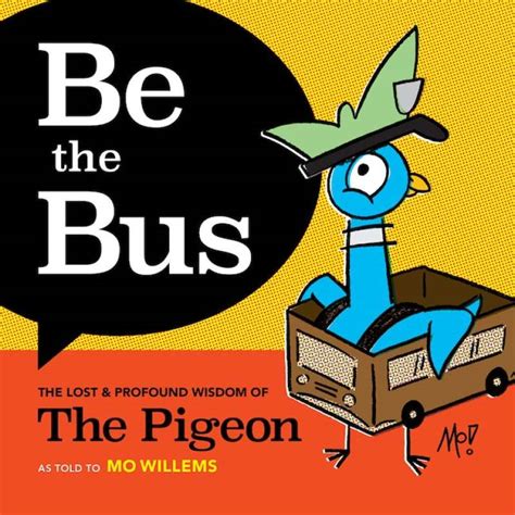 Dont Let The Pigeon Drive The Bus Mo Willems