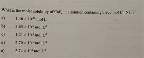 Solved What Is The Molar Solubility Of CaF2 In A Solution Chegg