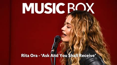 Rita Ora Ask And You Shall Receive Exclusive Acoustic Performance