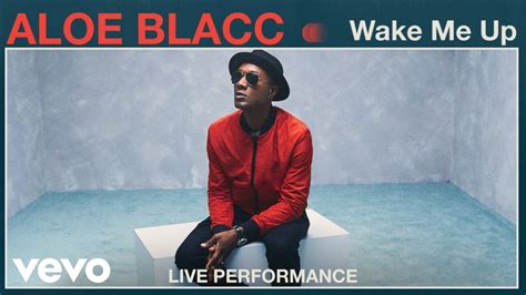 Aloe Blacc Wake Me Up Live Performance Vevo Youtube