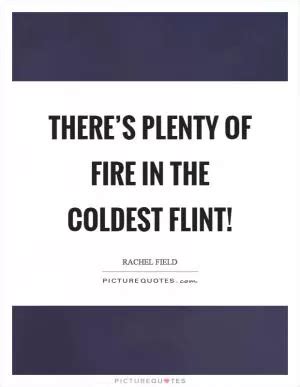 Flint Quotes | Flint Sayings | Flint Picture Quotes