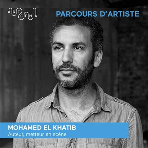 Stream Parcours D Artiste Mohamed El Khatib By Artcena Listen