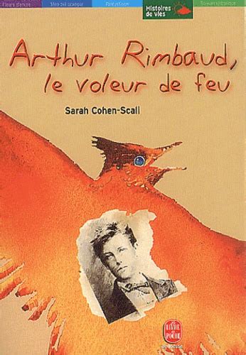 Arthur Rimbaud Le Voleur De Feu De Sarah Cohen Scali Poche Livre